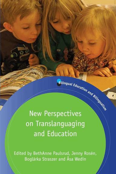 BethAnne Paulsrud, Jenny Rosén, Boglárka Straszer, Åsa Wedin - New Perspectives on Translanguaging and Education, Häftad