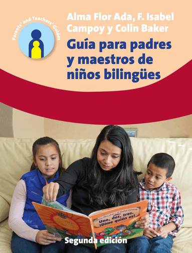 Alma Flor Ada, F. Isabel Campoy, Colin Baker - Guía para padres y maestros de niños bilingües, Inbunden