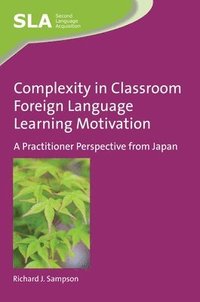bokomslag Complexity in Classroom Foreign Language Learning Motivation