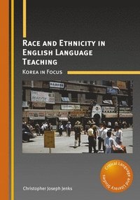bokomslag Race and Ethnicity in English Language Teaching
