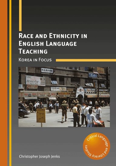 Christopher Joseph Jenks - Race and Ethnicity in English Language Teaching, Häftad