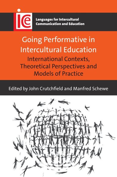 John Crutchfield, Manfred Schewe - Going Performative in Intercultural Education, Inbunden