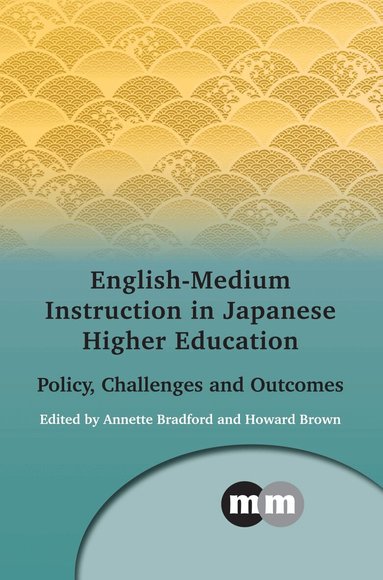 Annette Bradford, Howard Brown - English-Medium Instruction in Japanese Higher Education, Inbunden
