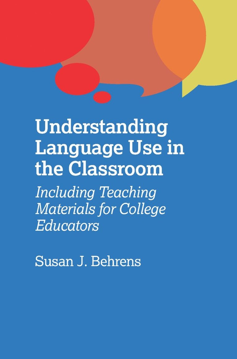Susan J. Behrens - Understanding Language Use in the Classroom, Häftad