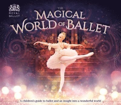 The Magical World of Ballet 1