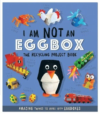 I Am Not An Eggbox - The Recycling Project Book 1