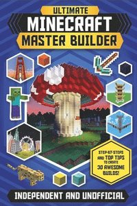 bokomslag Ultimate Minecraft Master Builder (Independent & Unofficial)