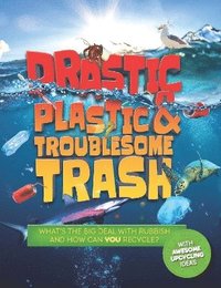 bokomslag Drastic Plastic and Troublesome Trash