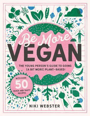 Niki Webster - Be More Vegan, Inbunden