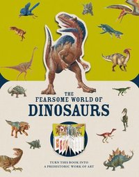 bokomslag Paperscapes: The Fearsome World of Dinosaurs: Turn This Book Into a Prehistoric Work of Art