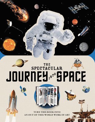 Paperscapes: The Spectacular Journey Into Space: Turn This Book Into an Out-Of-This-World Work of Art 1
