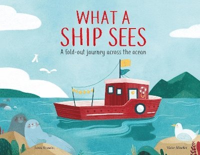 Laura Knowles - What a Ship Sees, Inbunden