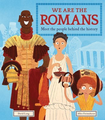 bokomslag We Are the Romans: Meet the People Behind the History