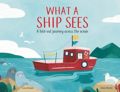 bokomslag What a Ship Sees: A Fold-Out Journey Across the Ocean