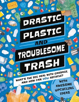 bokomslag Drastic Plastic and Troublesome Trash