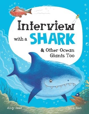 Interview with a Shark: And Other Ocean Giants Too 1