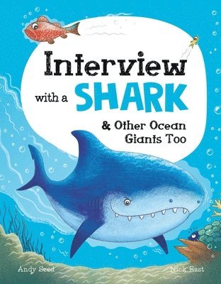 Andy Seed - Interview with a Shark: And Other Ocean Giants Too, Inbunden