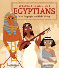 bokomslag We Are the Ancient Egyptians: Meet the People Behind the History