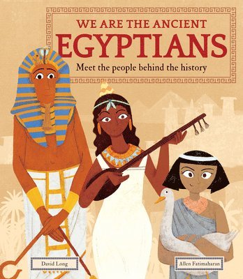bokomslag We Are the Ancient Egyptians: Meet the People Behind the History