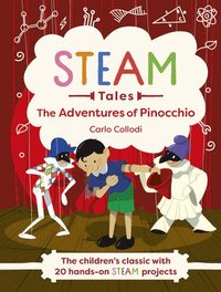 bokomslag Steam Tales - Pinocchio: The Children's Classic with 20 Hands-On Steam Activities