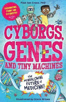 Cyborgs, Genes and Tiny Machines 1