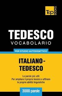 bokomslag Vocabolario Italiano-Tedesco per studio autodidattico - 3000 parole
