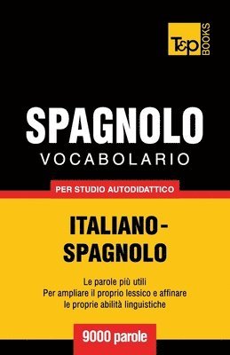 bokomslag Vocabolario Italiano-Spagnolo per studio autodidattico - 9000 parole