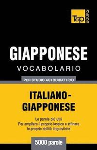 bokomslag Vocabolario Italiano-Giapponese per studio autodidattico - 5000 parole