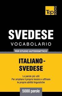 bokomslag Vocabolario Italiano-Svedese per studio autodidattico - 5000 parole