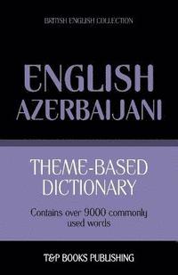 bokomslag Theme-based dictionary British English-Azerbaijani - 9000 words