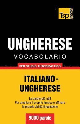 bokomslag Vocabolario Italiano-Ungherese per studio autodidattico - 9000 parole