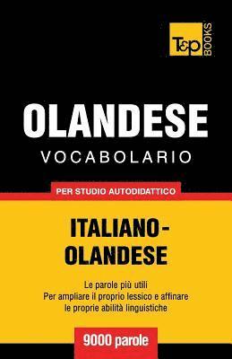 Vocabolario Italiano-Olandese per studio autodidattico - 9000 parole 1