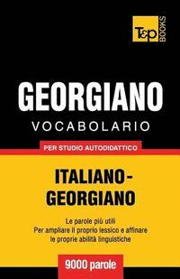 bokomslag Vocabolario Italiano-Georgiano per studio autodidattico - 9000 parole