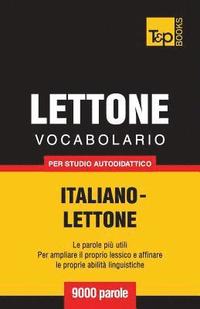 bokomslag Vocabolario Italiano-Lettone per studio autodidattico - 9000 parole