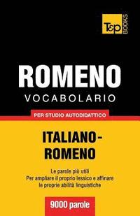 bokomslag Vocabolario Italiano-Romeno per studio autodidattico - 9000 parole