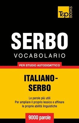 bokomslag Vocabolario Italiano-Serbo per studio autodidattico - 9000 parole