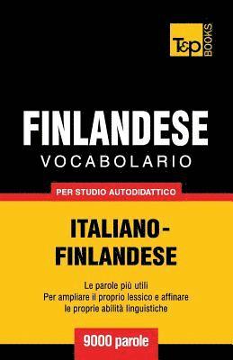 bokomslag Vocabolario Italiano-Finlandese per studio autodidattico - 9000 parole