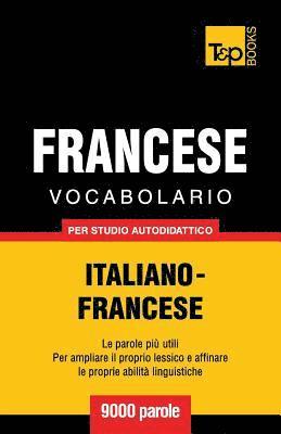 Vocabolario Italiano-Francese per studio autodidattico - 9000 parole 1
