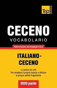 bokomslag Vocabolario Italiano-Ceceno per studio autodidattico - 9000 parole