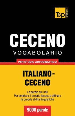 Vocabolario Italiano-Ceceno per studio autodidattico - 9000 parole 1