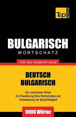 Bulgarischer Wortschatz fr das Selbststudium - 9000 Wrter 1