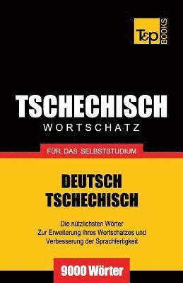 Tschechischer Wortschatz fr das Selbststudium - 9000 Wrter 1