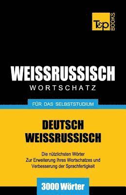 bokomslag Weissrussischer Wortschatz fr das Selbststudium - 3000 Wrter