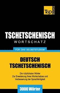 bokomslag Tschetschenischer Wortschatz für das Selbststudium - 3000 Wörter