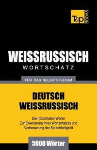 bokomslag Weissrussischer Wortschatz fr das Selbststudium - 5000 Wrter