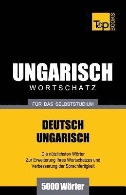 Ungarischer Wortschatz fr das Selbststudium - 5000 Wrter 1