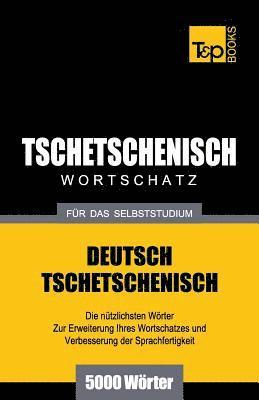 bokomslag Tschetschenischer Wortschatz für das Selbststudium - 5000 Wörter
