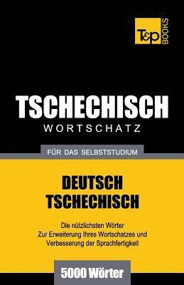 Tschechischer Wortschatz fr das Selbststudium - 5000 Wrter 1