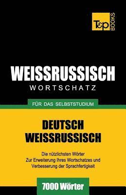 Weissrussischer Wortschatz fr das Selbststudium - 7000 Wrter 1