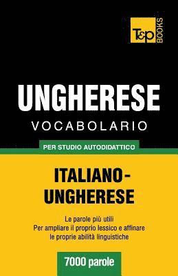 bokomslag Vocabolario Italiano-Ungherese per studio autodidattico - 7000 parole